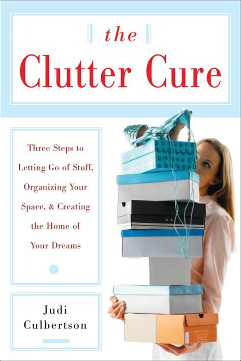 The Clutter Cure Three Steps to Letting Go of Stuff, Organizing Your Space, &amp Kindle Editon