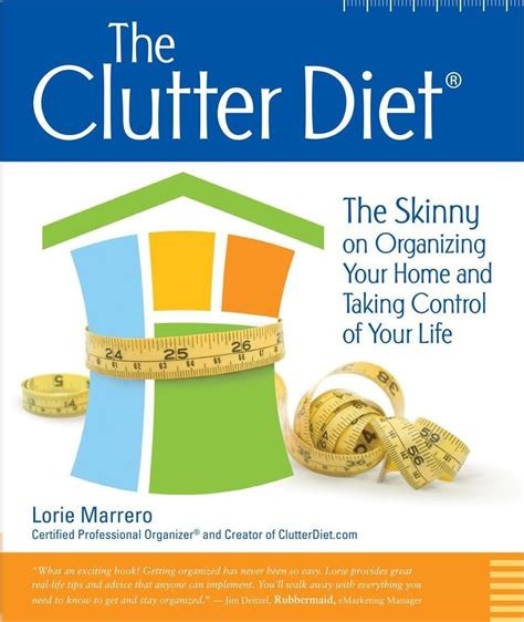 The Clutter Diet The Skinny on Organizing Your Home and Taking Control of Your Life Doc