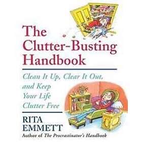 The Clutter-Busting Handbook Clean It Up Clear It Out And Keep Your Life Clut Kindle Editon