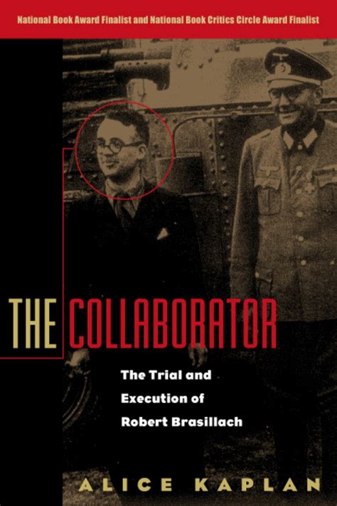 The Collaborator The Trial and Execution of Robert Brasillach 1st Edition Kindle Editon