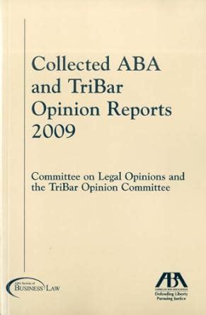 The Collected ABA and TriBar Opinion Reports 2009 Doc