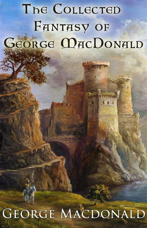 The Collected Fantasy of George MacDonald Illustrated Edition Kindle Editon