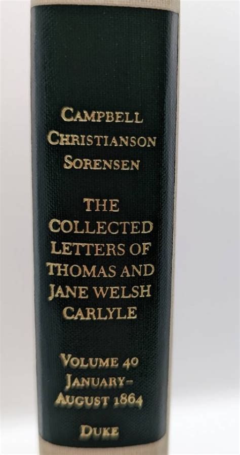 The Collected Letters of Thomas and Jane Welch Carlyle January August 1864 Duke-edinburgh Edition PDF