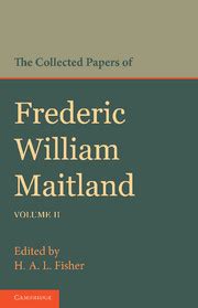 The Collected Papers of Frederic William Maitland Vol. 2 Epub