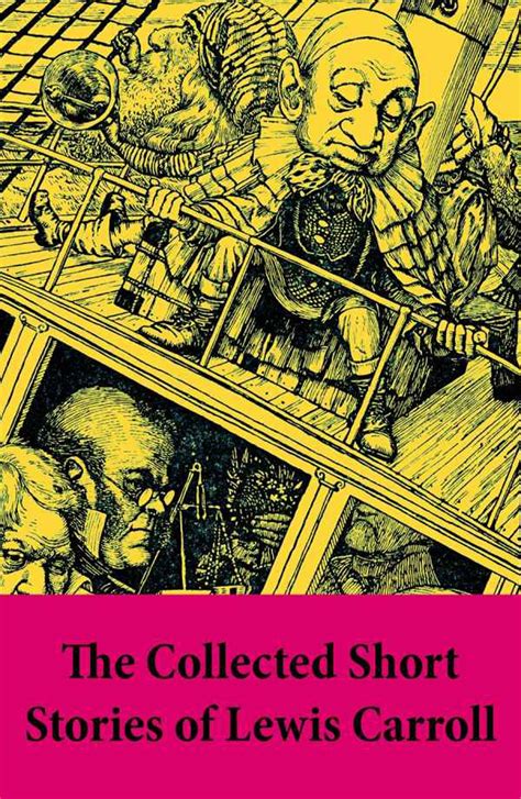 The Collected Short Stories of Lewis Carroll A Tangled Tale Bruno s Revenge and Other Stories What the Tortoise Said to Achilles PDF