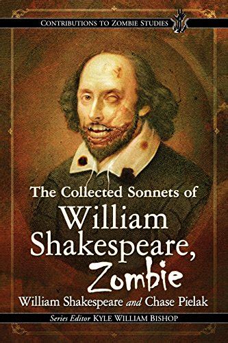 The Collected Sonnets of William Shakespeare Zombie Contributions to Zombie Studies Kindle Editon