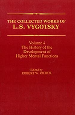 The Collected Works of L.S. Vygotsky Volume 4 : The History of the Development of Higher Mental Func Doc