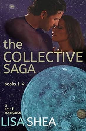 The Collective Saga a Sci-Fi Romance books 1-4 PDF