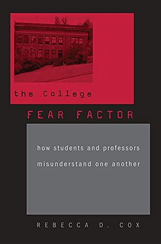 The College Fear Factor: How Students and Professors Misunderstand One Another Ebook Epub