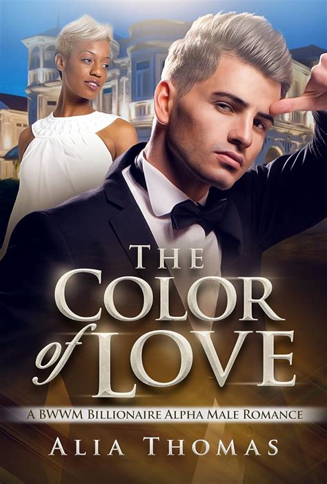 The Color Of Love A BWWM Billionaire Alpha Male Romance Kindle Editon