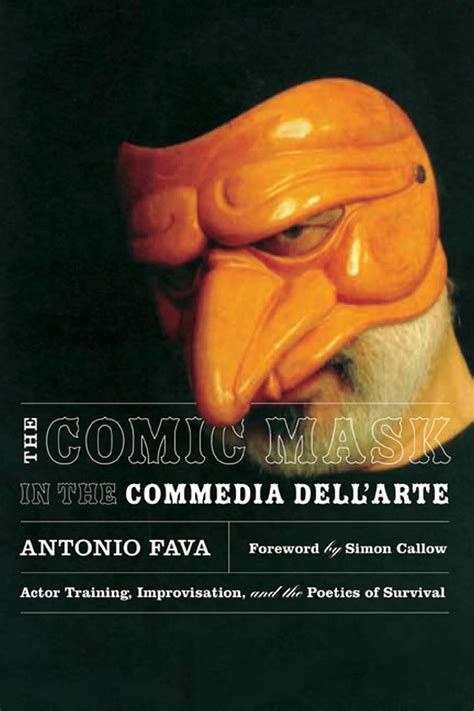 The Comic Mask in the Commedia dell Arte Actor Training Improvisation and the Poetics of Survival Doc