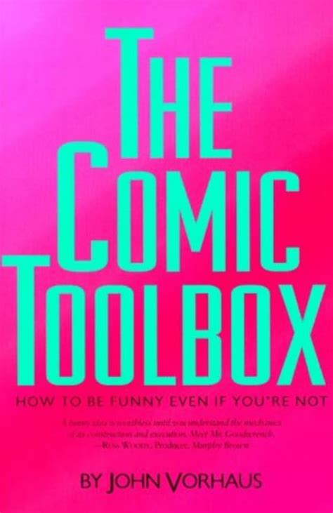 The Comic Toolbox How to Be Funny Even If You re Not PDF