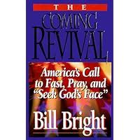 The Coming Revival America s Call to Fast Pray and Seek God s Face  PDF