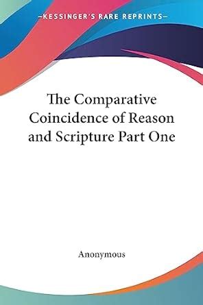 The Comparative Coincidence of Reason and Scripture Part One Doc