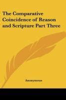 The Comparative Coincidence of Reason and Scripture Part Three Epub