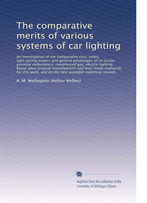 The Comparative Merits of Various Systems of Car Lighting An Investigation of the Comparative Cost PDF