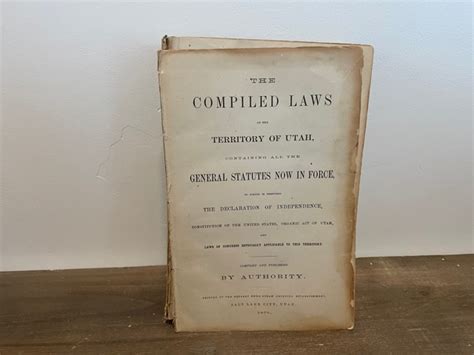 The Compiled Laws of the Territory of Utah Containing All the General Statutes Now in Force Reader