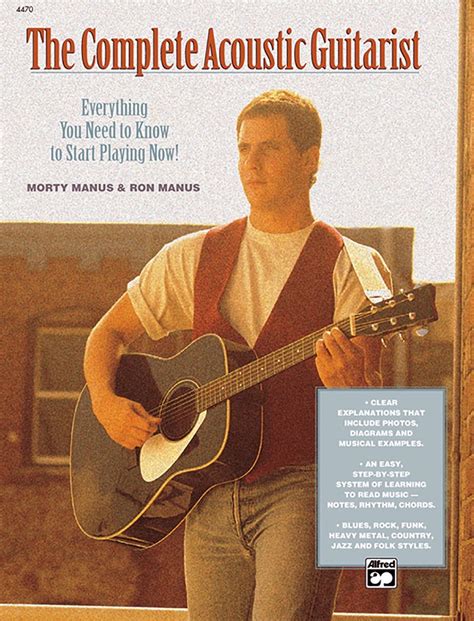 The Complete Acoustic Guitarist Everything You Need to Know to Start Playing Now Comb Bound Book