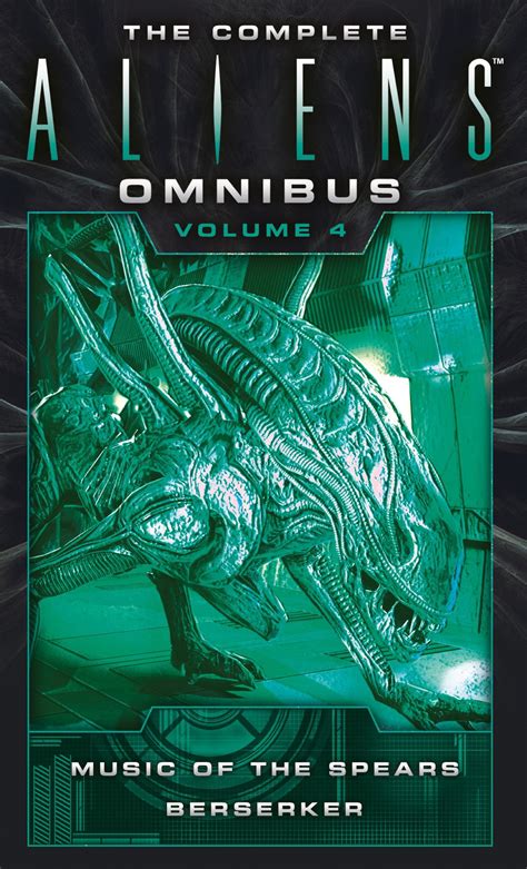 The Complete Aliens Omnibus Volume Four Music of the Spears Berserker Kindle Editon