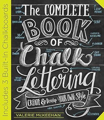 The Complete Book of Chalk Lettering Create and Develop Your Own Style Kindle Editon