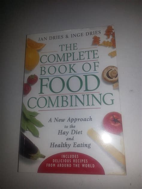 The Complete Book of Food Combining A New Approach to the Hay Diet and Healthy Eating Reader