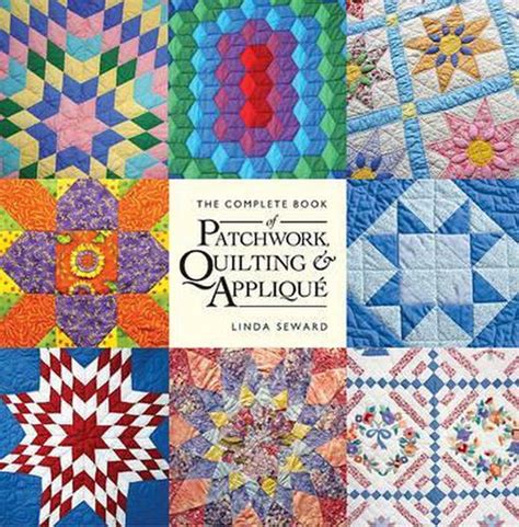 The Complete Book of Patchwork Quilting and Applique Kindle Editon