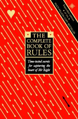 The Complete Book of Rules Time Tested Secrets for Capturing the Heart of Mr Right Doc