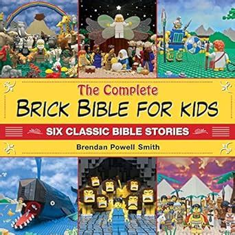 The Complete Brick Bible for Kids Six Classic Bible Stories Kindle Editon