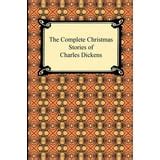 The Complete Christmas Stories of Charles Dickens Epub