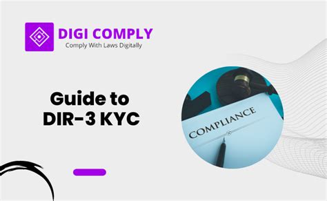 The Complete Guide to DIR3 KYC: A Comprehensive Overview of Digital Identity Verification