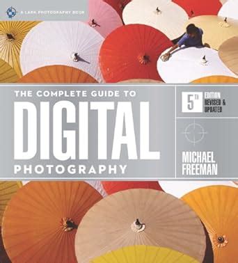 The Complete Guide to Digital Photography 3rd edition A Lark Photography Book PDF