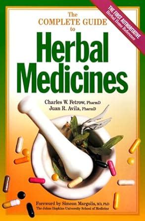 The Complete Guide to Herbal Medicines 1st Edition Kindle Editon