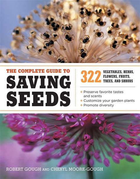 The Complete Guide to Saving Seeds 322 Vegetables Herbs Fruits Flowers Trees and Shrubs PDF