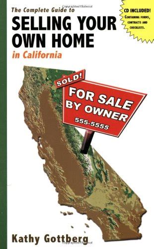 The Complete Guide to Selling Your Own Home in California w/CD (FSBO) Doc