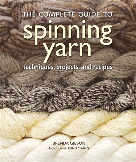 The Complete Guide to Spinning Yarn Techniques, Projects, and Recipes Epub