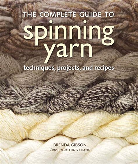 The Complete Guide to Spinning Yarn Techniques, Projects, and Recipes Epub