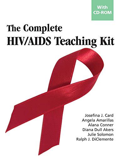 The Complete HIV/AIDS Teaching Kit with CD-Rom Doc