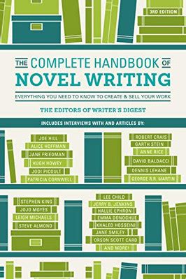 The Complete Handbook of Novel Writing Everything You Need to Know to Create and Sell Your Work Epub