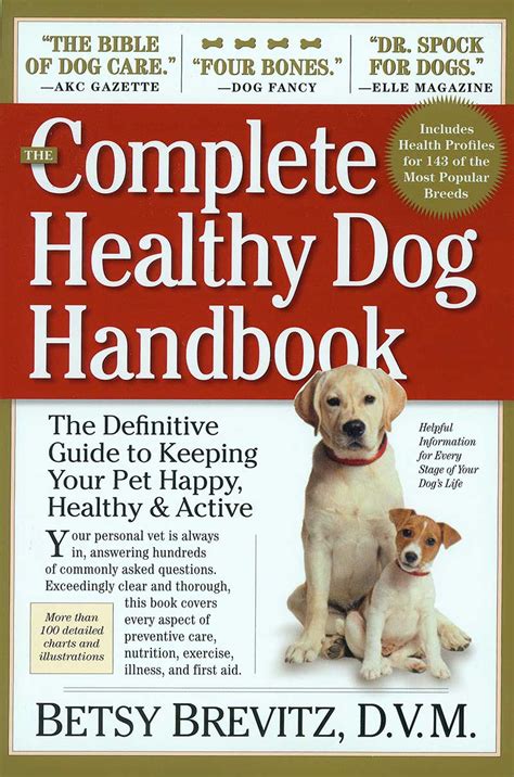 The Complete Healthy Dog Handbook The Definitive Guide to Keeping Your Pet Happy Epub