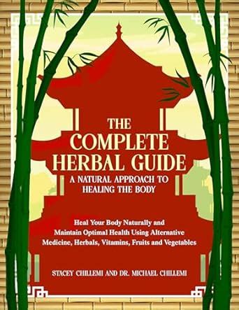 The Complete Herbal Guide A Natural Approach to Healing the Body Doc