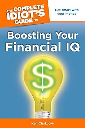 The Complete Idiot's Guide to Boosting Your Financial IQ PDF