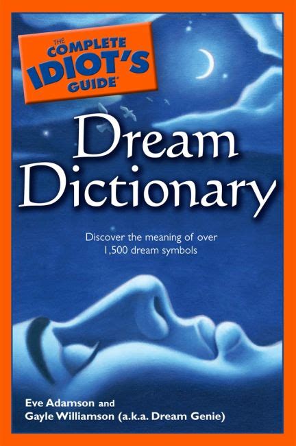 The Complete Idiot s Guide Dream Dictionary Complete Idiot s Guide to Reader