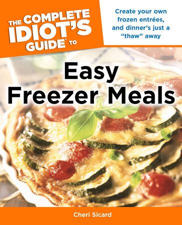 The Complete Idiot s Guide to Easy Freezer Meals Epub