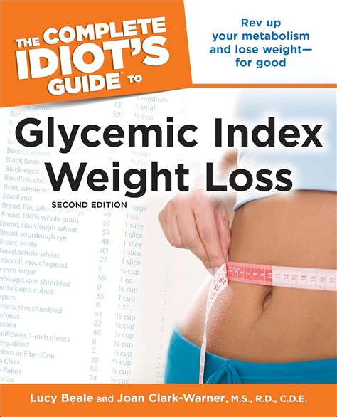 The Complete Idiot s Guide to Glycemic Index Weight Loss 2nd Edition Kindle Editon