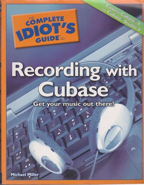 The Complete Idiot s Guide to Recording with Cubase Kindle Editon