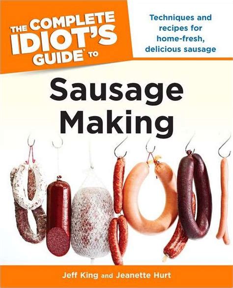 The Complete Idiot s Guide to Sausage Making Epub