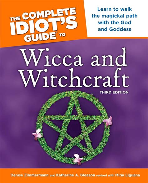The Complete Idiot s Guide to Wicca and Witchcraft 3rd Ediition PDF