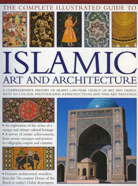 The Complete Illustrated Guide to Islamic Art and Architecture Reader