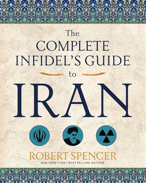 The Complete Infidel s Guide to Iran Complete Infidel s Guides Doc