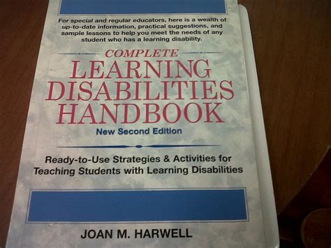 The Complete Learning Disabilities Handbook Ready-to-Use Strategies &amp Reader